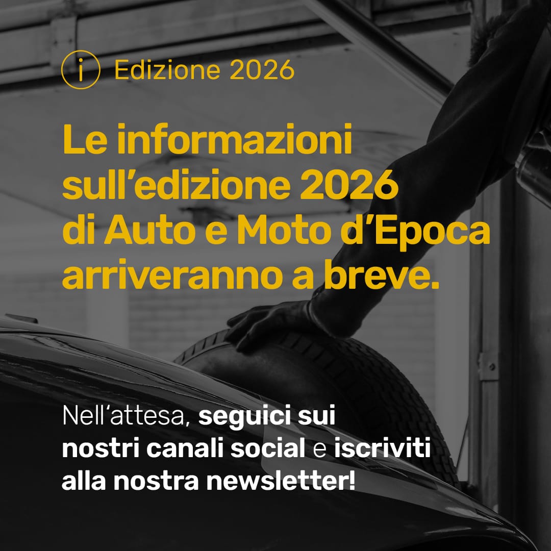 Immagine esplicativa dell'arrivo di informazioni per l'edizione 2026 di Auto e Moto d'Epoca